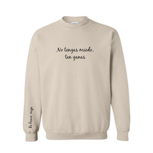 Load image into Gallery viewer, No Tengas Miedo, Ten Ganas (Be Brave, Mija) Sweatshirt