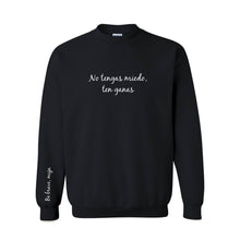 Load image into Gallery viewer, No Tengas Miedo, Ten Ganas (Be Brave, Mija) Sweatshirt