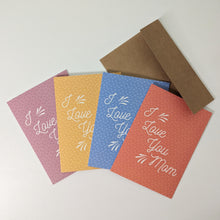 Load image into Gallery viewer, I Love You Mom Greeting Card, Mother's Day Card