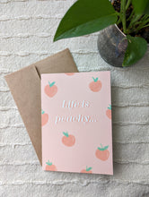 Load image into Gallery viewer, Life is Peachy Birthday Greeting Card