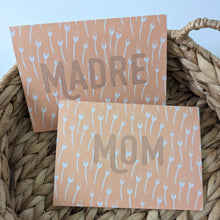 Load image into Gallery viewer, Mom, Madre Mother&#39;s Day Card (Spanish Option Available)
