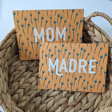 Load image into Gallery viewer, Mom, Madre Mother&#39;s Day Card (Spanish Option Available)
